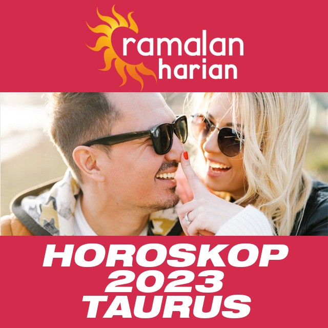 Horoskop tahunan 2023 untuk Taurus