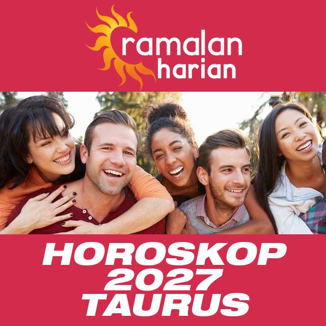 Horoskop tahunan 2027 untuk Taurus