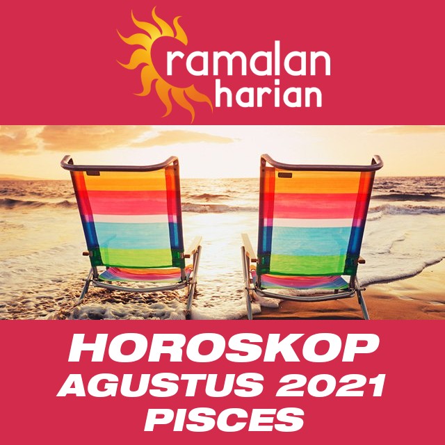 Horoskop bulanan untuk bulan  untukAgustus 2021 untuk Pisces