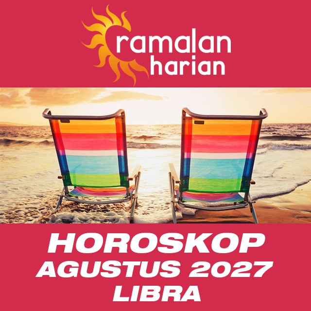 Horoskop bulanan untuk Agustus 2027 untuk Libra