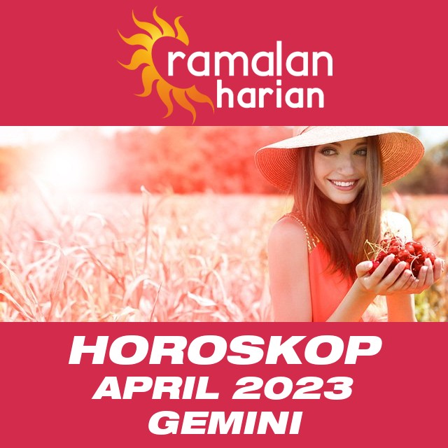 Horoskop bulanan untuk bulan  untukApril 2023 untuk Gemini