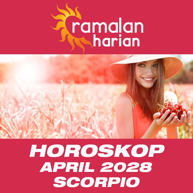 Horoskop bulanan untuk April 2028 untuk Scorpio