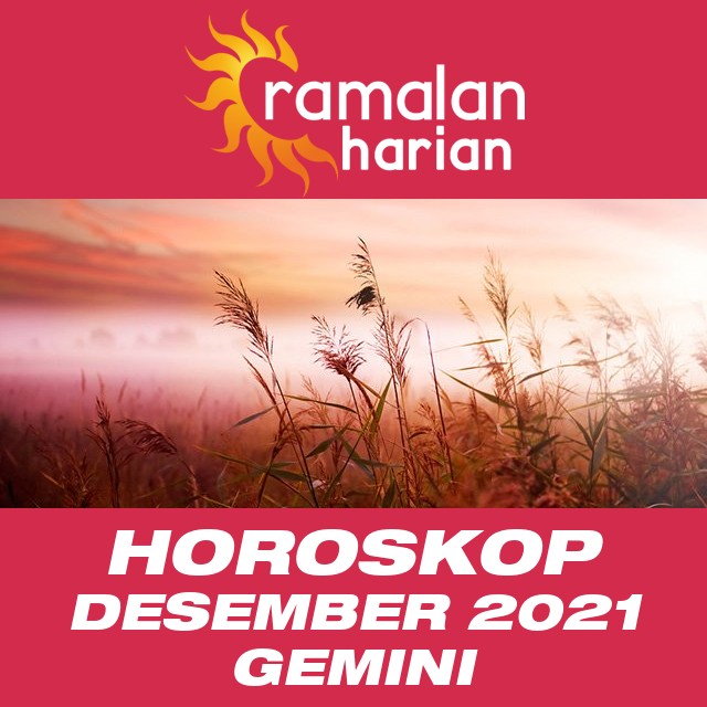 Horoskop bulanan untuk bulan  untukDesember 2021 untuk Gemini