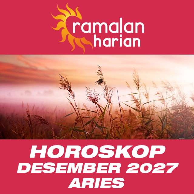 Horoskop bulanan untuk Desember 2027 untuk Aries