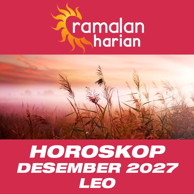 Horoskop bulanan untuk Desember 2027 untuk Leo