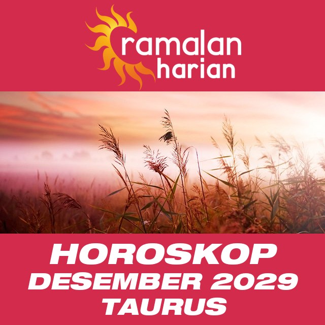 Horoskop bulanan untuk Desember 2029 untuk Taurus