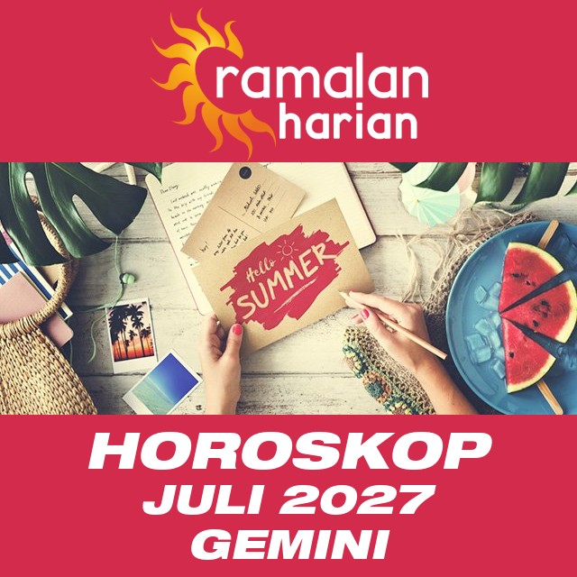 Horoskop bulanan untuk Juli 2027 untuk Gemini