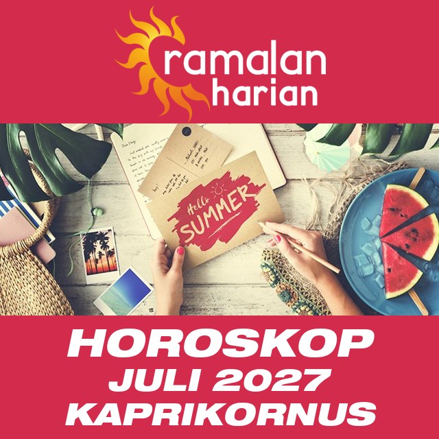 Horoskop bulanan untuk Juli 2027 untuk Kaprikornus