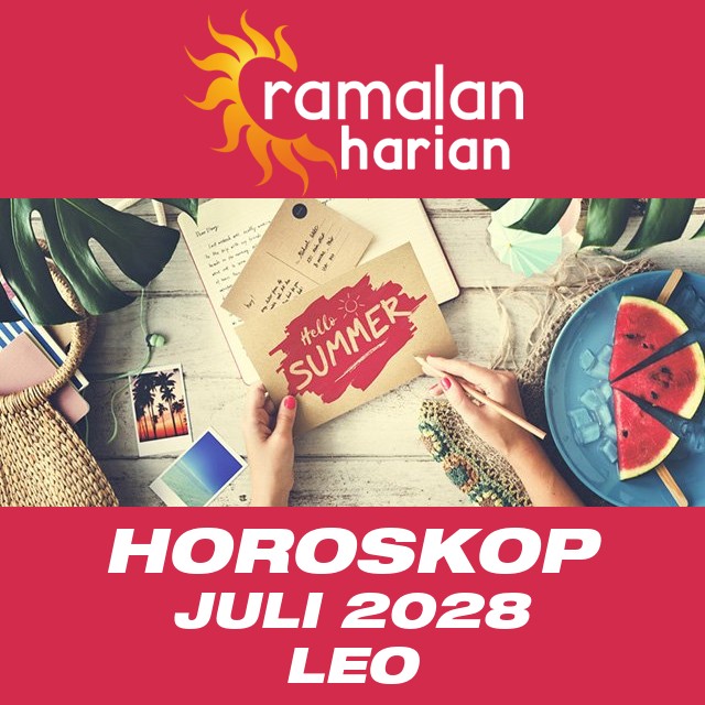 Horoskop bulanan untuk Juli 2028 untuk Leo