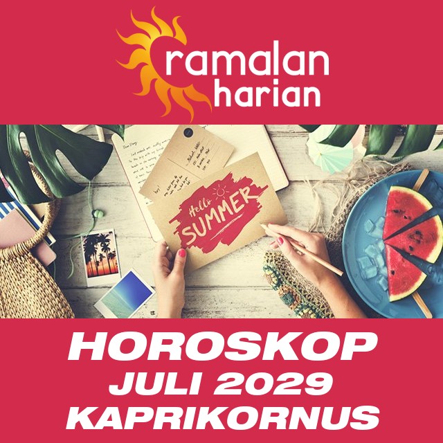 Horoskop bulanan untuk Juli 2029 untuk Kaprikornus