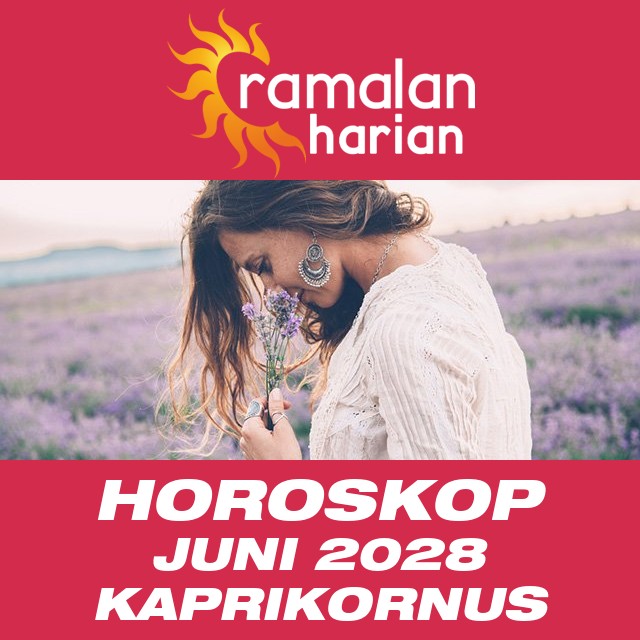 Horoskop bulanan untuk Juni 2028 untuk Kaprikornus