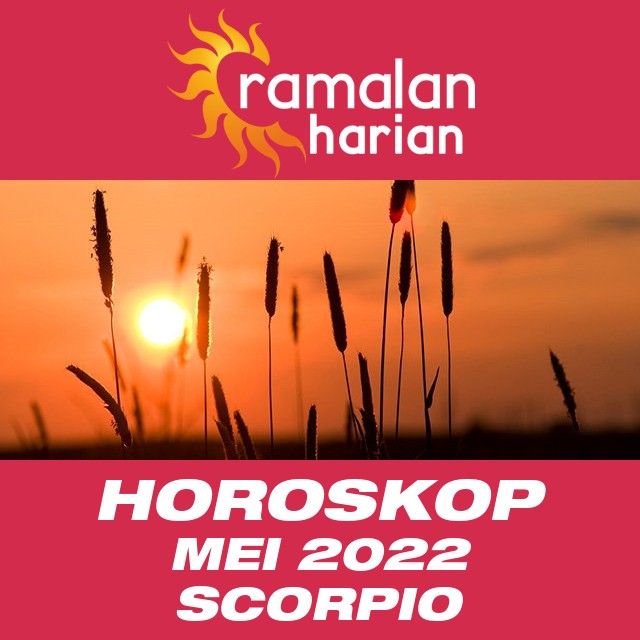 Horoskop bulanan untuk bulan  untukMei 2022 untuk Scorpio