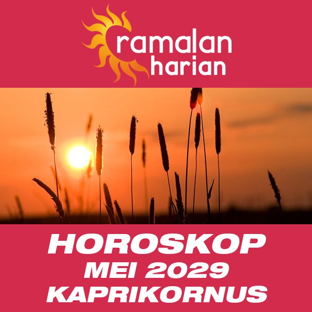 Horoskop bulanan untuk Mei 2029 untuk Kaprikornus