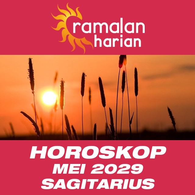 Horoskop bulanan untuk Mei 2029 untuk Sagitarius