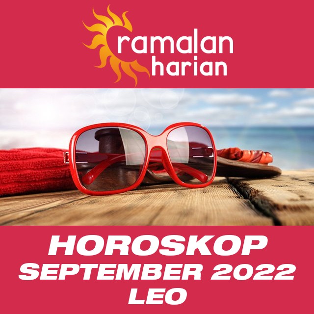 Horoskop bulanan untuk bulan  untukSeptember 2022 untuk Leo
