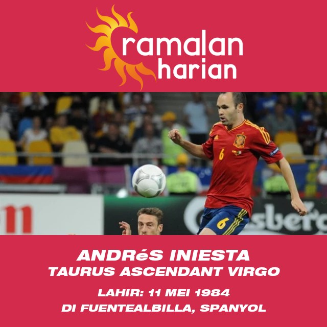 Insight Astrologi untuk Taurus: Karakter dan Peruntungan Andrés Iniesta