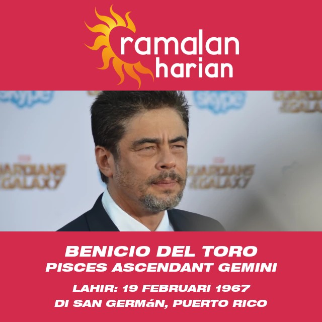 Benicio Del Toro: Bintang Menawan Bershio Pisces