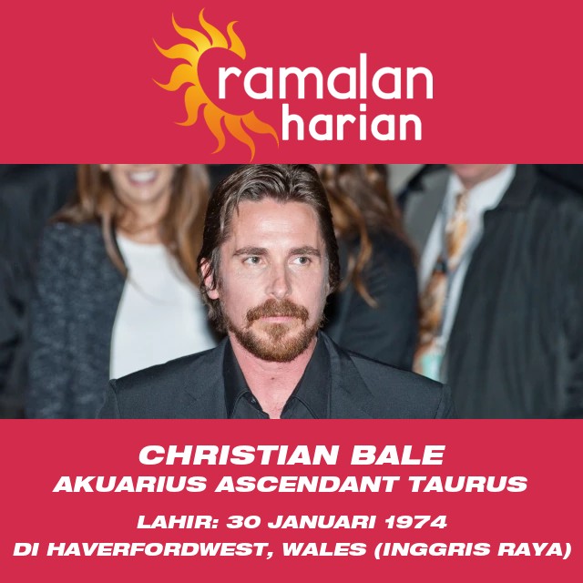 Profil Astrologi Christian Bale Sebagai Aquarius