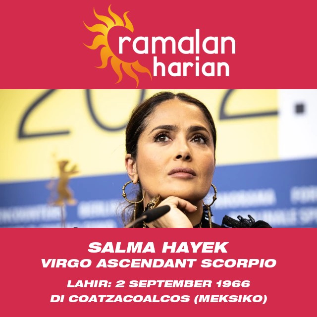 Wawasan Astrologi Virgo Salma Hayek