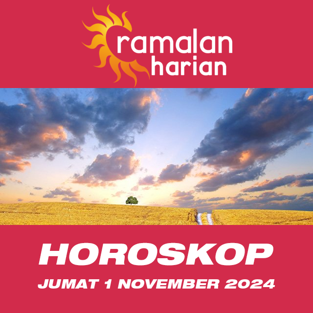 Prakiraan horoskop harian dari Jumat 1 November 2024