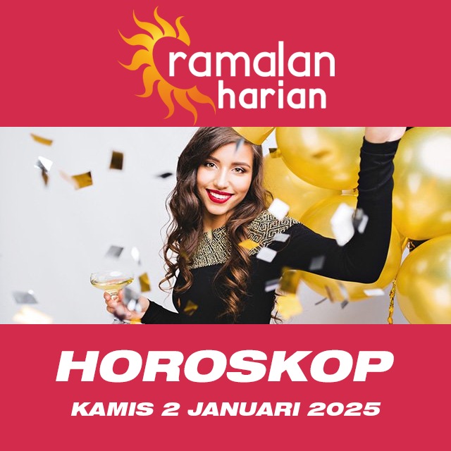 Prakiraan horoskop harian dari Kamis 2 Januari 2025