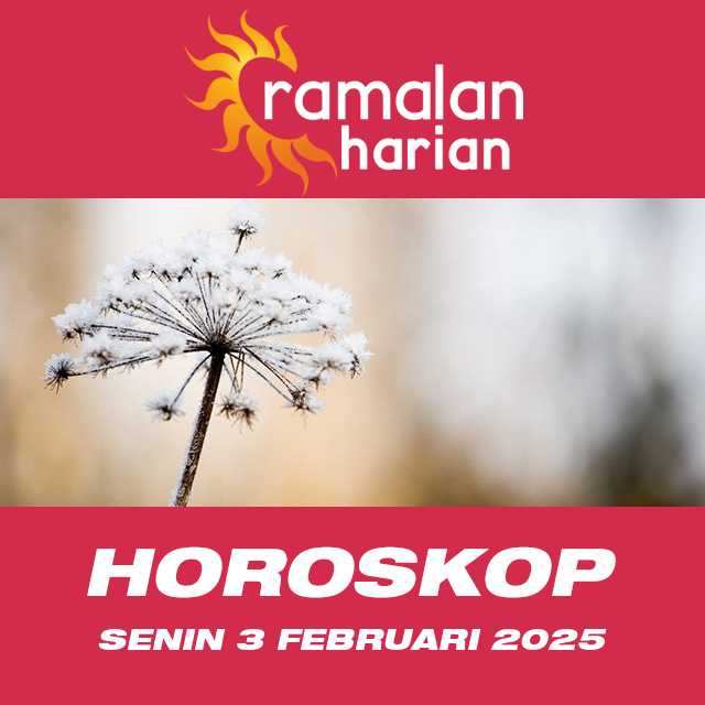 Prakiraan horoskop harian dari Senin 3 Februari 2025