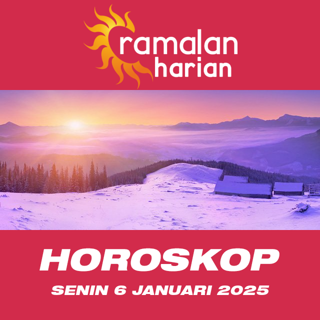 Prakiraan horoskop harian dari Senin 6 Januari 2025