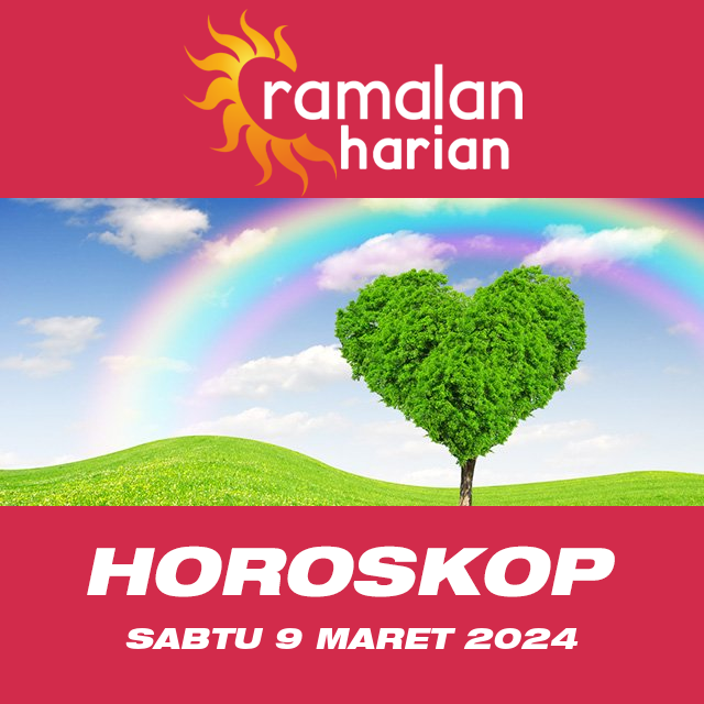 Prakiraan horoskop harian dari Sabtu 9 Maret 2024