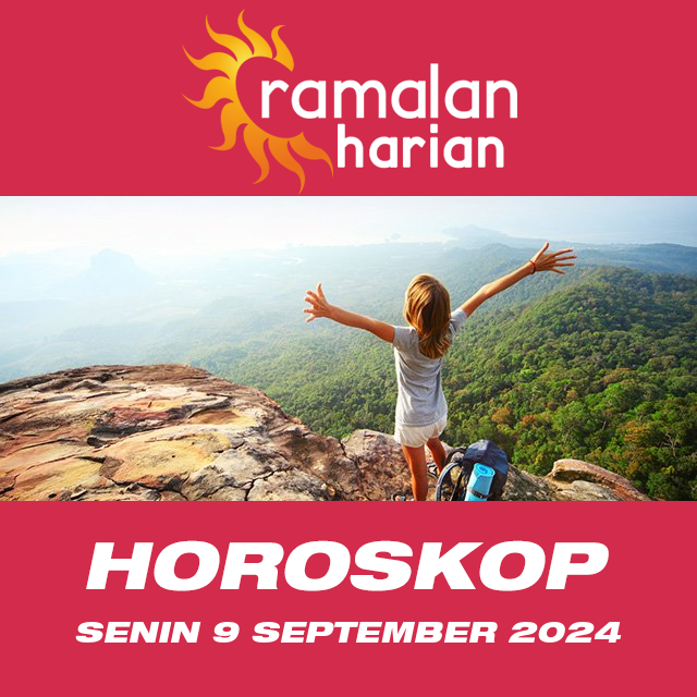 Prakiraan horoskop harian dari Senin 9 September 2024