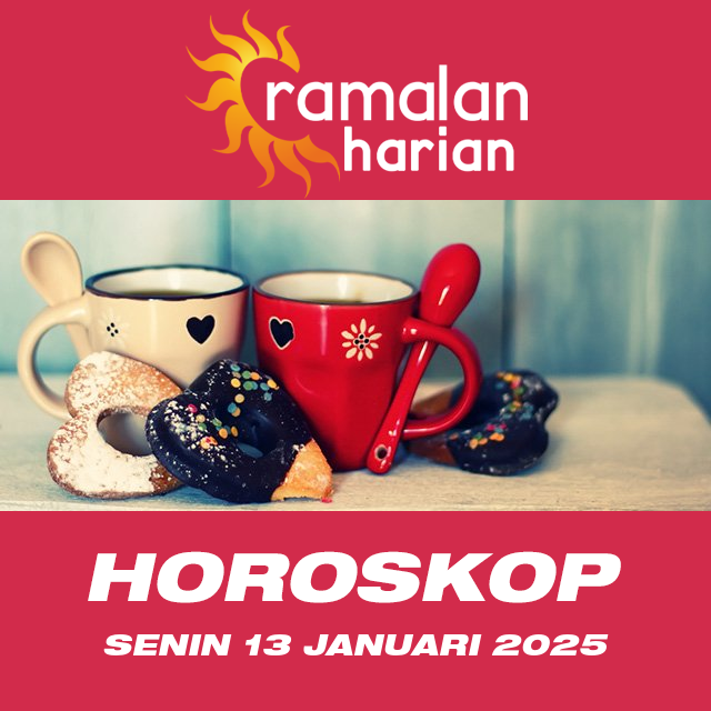 Prakiraan horoskop harian dari Senin 13 Januari 2025