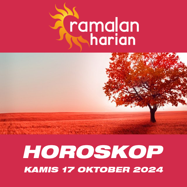 Prakiraan horoskop harian dari Kamis 17 Oktober 2024