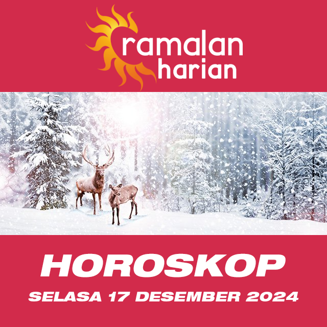 Prakiraan horoskop harian dari Selasa 17 Desember 2024