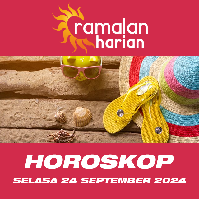 Prakiraan horoskop harian dari Selasa 24 September 2024