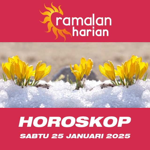 Prakiraan horoskop harian dari Sabtu 25 Januari 2025