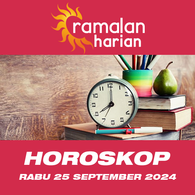 Prakiraan horoskop harian dari Rabu 25 September 2024